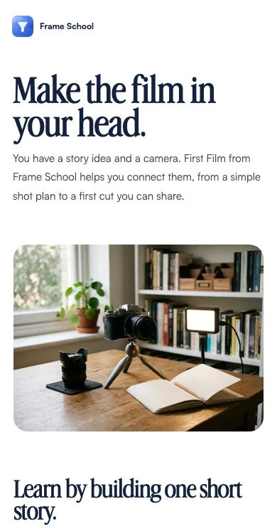 Make the film in your head. — Frame School demo
